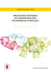 Programas pioneros de administración de empresas en Bogotá