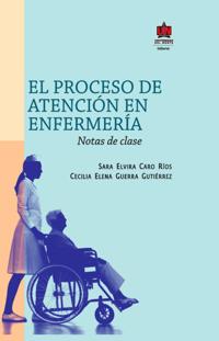 El proceso de atención en enfermería