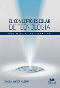 El concepto escolar de tecnología