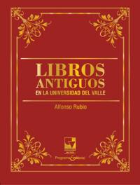 Libros Antiguos en la Universidad del Valle