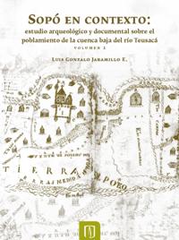 Sopó en contexto: estudio arqueológico y documental sobre el poblamiento de la cuenca baja del río Teusacá