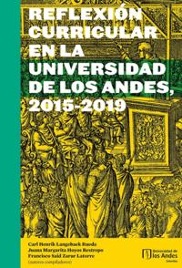 REFLEXIÓN CURRICULAR EN LA UNIVERSIDAD DE LOS ANDES, 2015-2019