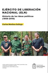 Ejército de Liberación Nacional (ELN). Historia de las ideas políticas (1958-2018)