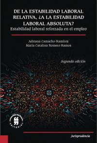 De la estabilidad laboral relativa ¿a la estabilidad laboral absoluta?