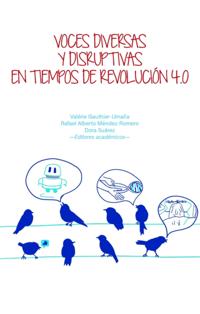 Voces diversas y disruptivas en tiempos de Revolución 4.0