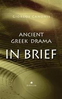 Ancient Greek Drama in Brief