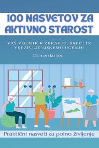 100 Nasvetov za aktivno starost