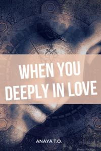 When You Deeply in Love with Him...
