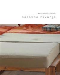 Naravno Bivanje: Nasveti Za Urejanje Doma Z Naravnimi Materiali