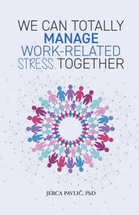 We Can Totally Manage Work-Related Stress Together