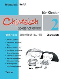 Chinesisch spielend lernen fur Kinder vol.2 - Ubungsheft