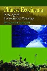 Chinese Ecocinema – In the Age of Environmental Challenge