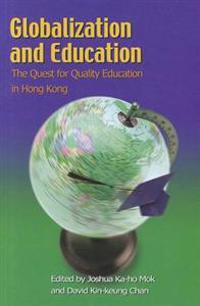 Bokomslag för "Globalization and Education – The Quest for Quality Education in Hong Kong"