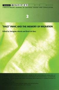 Bokomslag för ""Race" Panic and the Memory of Migration"