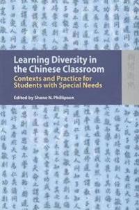 Learning Diversity in the Chinese Classroom – Contexts and Practice for Students with Special Needs