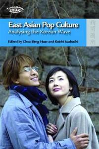Bokomslag för "East Asian Pop Culture – Analysing the Korean Wave"
