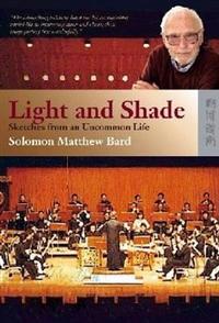 Light and Shade – Sketches from an Uncommon Life
