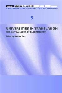Bokomslag för "Universities in Translation – The Mental Labour of Globalization – Traces 5"