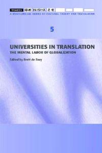 Bokomslag för "Universities in Translation – The Mental Labour of Globalization – Traces 5"