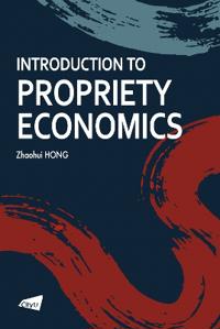 Introduction to Propriety Economics