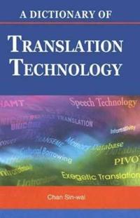 Bokomslag för "A Dictionary of Translation Technology"