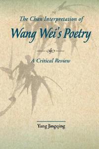 The Chan Interpretation of Wang Wei's Poetry