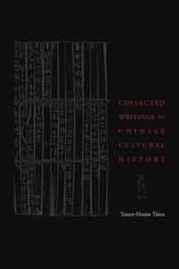 Collected Writings on Chinese Cultural History