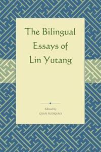 The Bilingual Essays of Lin Yutang