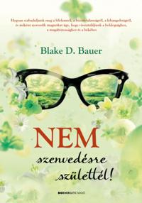 Nem szenvedésre születtél
