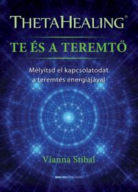 ThetaHealing - Te és a Teremto