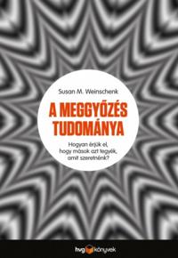 A meggyozés tudománya
