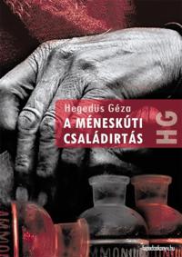 A méneskúti családirtás