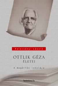Ottlik Géza életei