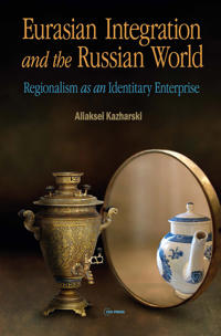 Eurasian Integration and the Russian World