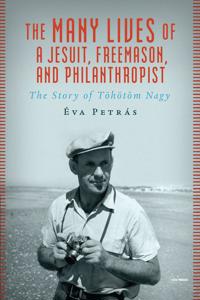 The Many Lives of a Jesuit, Freemason, and Philanthropist