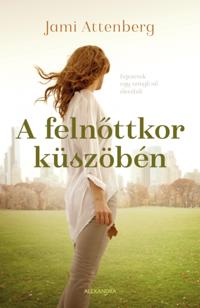 A felnottkor küszöbén