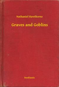 Graves and Goblins