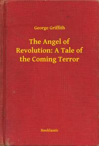 Angel of Revolution: A Tale of the Coming Terror