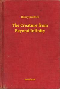 Creature from Beyond Infinity