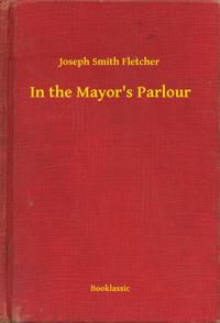In the Mayor's Parlour