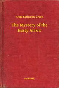 Mystery of the Hasty Arrow
