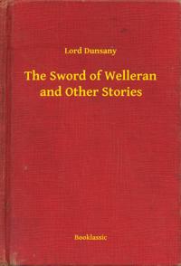 Sword of Welleran and Other Stories