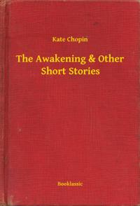 Awakening & Other Short Stories