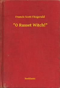 "e;O Russet Witch!"e;