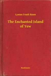 Enchanted Island of Yew