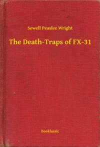 Death-Traps of FX-31