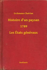 Histoire d''un paysan - 1789 - Les États généraux