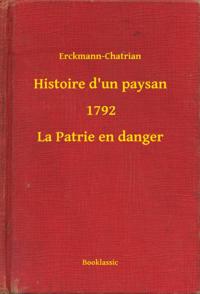 Histoire d''un paysan - 1792 - La Patrie en danger
