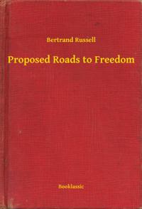 Proposed Roads to Freedom