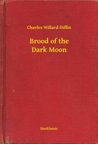 Brood of the Dark Moon